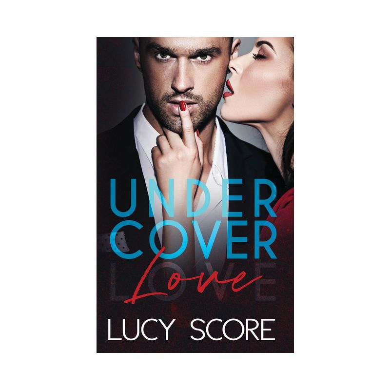 Undercover Love - by  Lucy Score (Paperback), 1 of 2