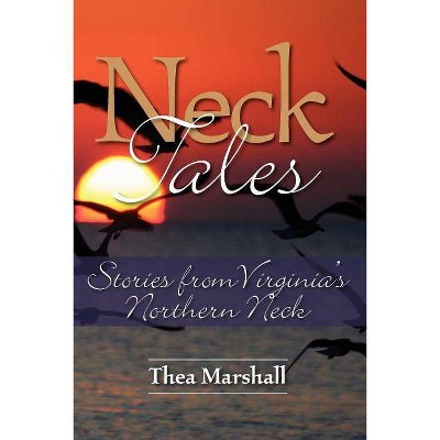 Neck Tales - by  Thea Marshall (Paperback)