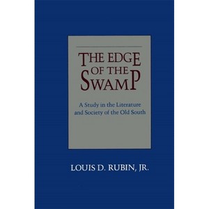 Edge of the Swamp - by  Louis D Rubin (Paperback) - 1 of 1