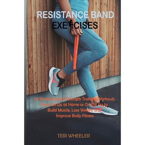 Resistance Band Workouts: 50 Exercises for Strength Training at Home or On  the Go by Karina Inkster, Paperback