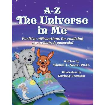 A-Z the Universe in Me Multi-Award Winning Children's Book - by  Michal y Noah (Paperback)