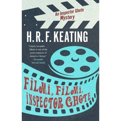 Filmi, Filmi, Inspector Ghote - (Inspector Ghote Mystery) by  H R F Keating (Paperback)