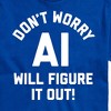 Men's - Instant Message - Don't Worry AI Will Figure It Out Short Sleeve Graphic T-Shirt - 2 of 4