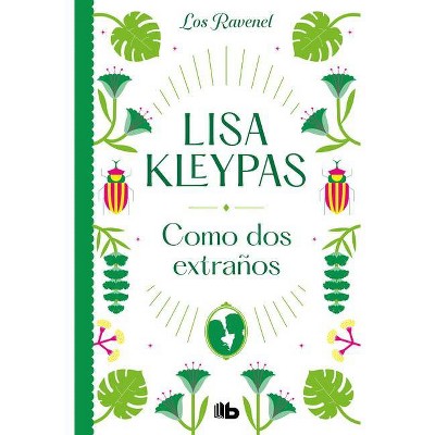 Como DOS Extraños/ Hello, Stranger - (Los Ravenel / The Ravenels) by  Lisa Kleypas (Paperback)