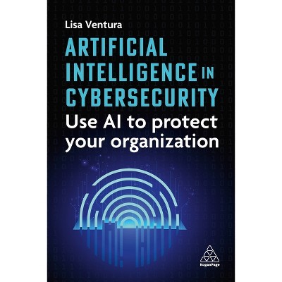 Artificial Intelligence in Cybersecurity - by Lisa Ventura