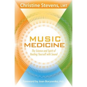 Music Medicine - by  Christine Stevens (Paperback) - 1 of 1
