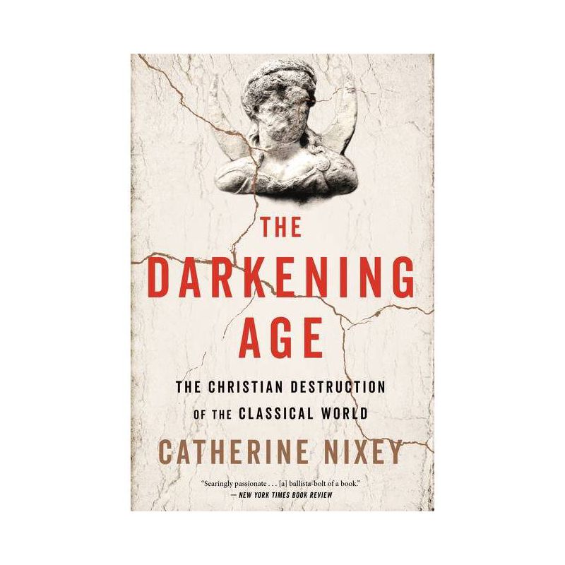 The Darkening Age - by  Catherine Nixey (Paperback), 1 of 2