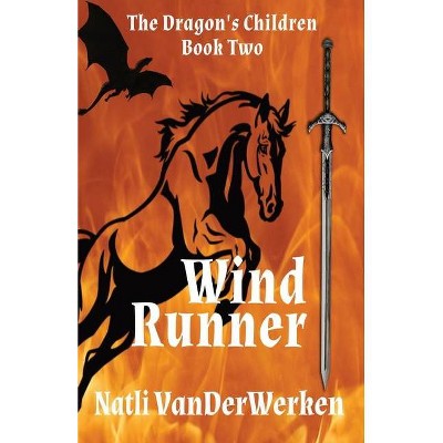 WindRunner - (Dragon's Children) by  Natli Vanderwerken (Paperback)