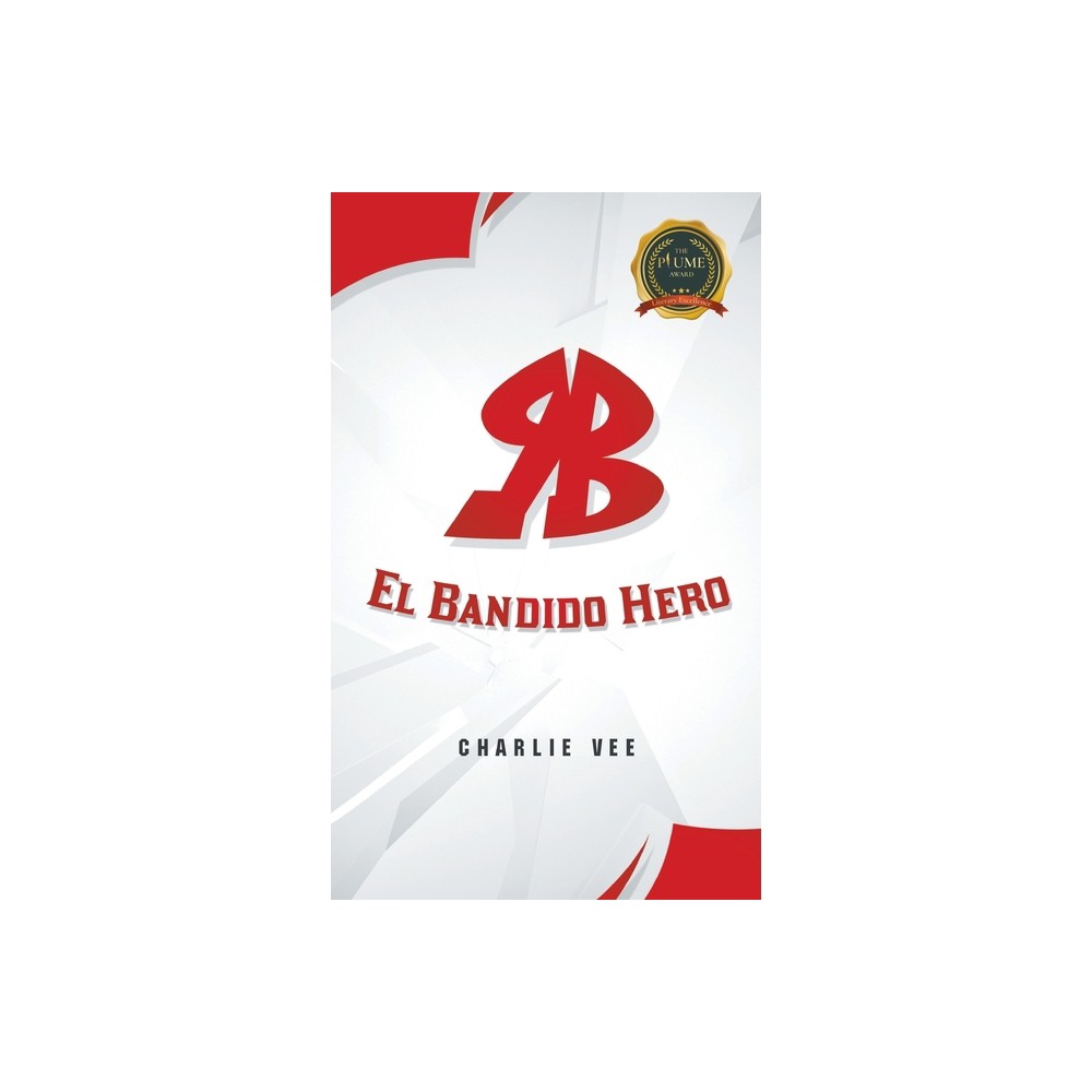 RB El Bandido Hero - by Charlie Vee (Hardcover)