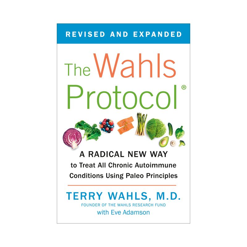 The Wahls Protocol - by  Terry Wahls (Paperback), 1 of 2