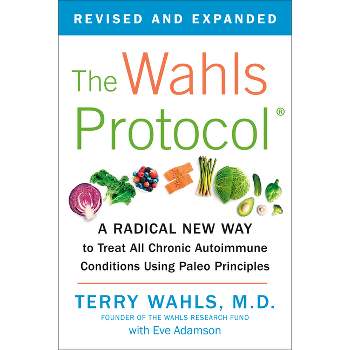 The Wahls Protocol - by  Terry Wahls (Paperback)