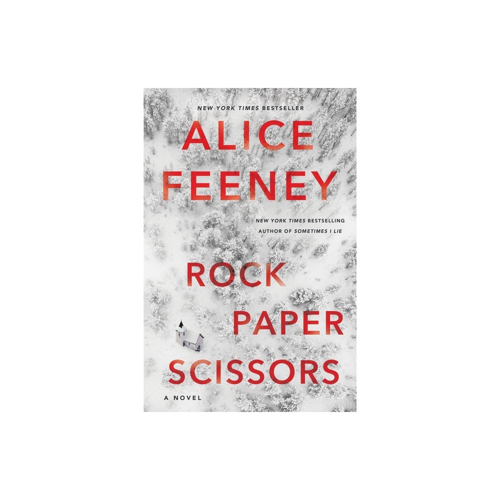 Rock Paper Scissors - by Alice Feeney (Paperback)