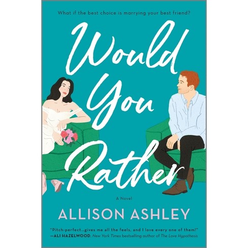 Would You Rather - By Allison Ashley (paperback) : Target