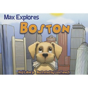 Max Explores Boston - by  Reji Laberje (Board Book) - 1 of 1