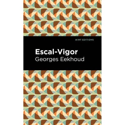 Escal-Vigor - (Mint Editions (Reading with Pride)) by  Georges Eekhound (Paperback)