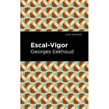 Escal-Vigor - (Mint Editions (Reading with Pride)) by  Georges Eekhound (Paperback)