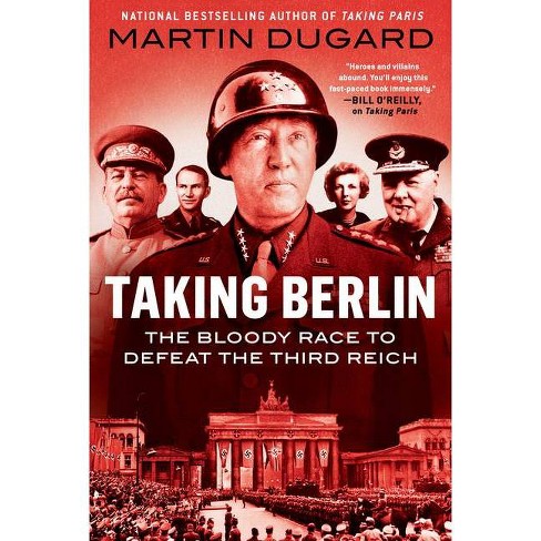 Taking Berlin - By Martin Dugard (hardcover) : Target