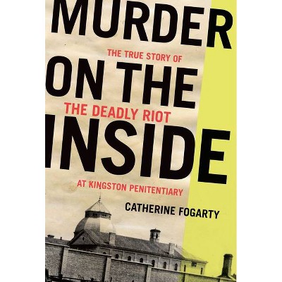 Murder on the Inside - by  Catherine Fogarty (Paperback)