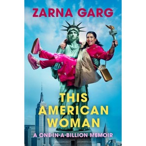This American Woman - by  Zarna Garg (Hardcover) - 1 of 1