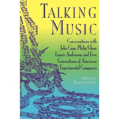 Talking Music - by  William Duckworth (Paperback)