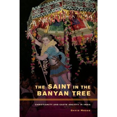 The Saint in the Banyan Tree, 14 - (Anthropology of Christianity) by  David Mosse (Paperback)