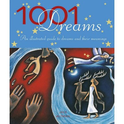 1001 Dreams - by  Jack Altman (Paperback)