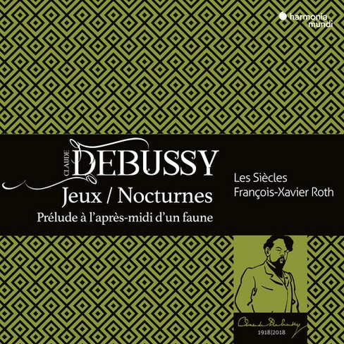 François-Xavier Roth - Debussy: Jeux. Nocturnes, Prelude A L'Apres-Midi D'Un Faune (CD) - image 1 of 1