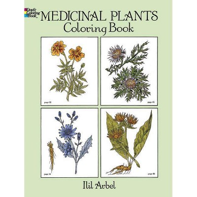 Medicinal Plants Coloring Book - (Dover Nature Coloring Book) by  Ilil Arbel (Paperback)