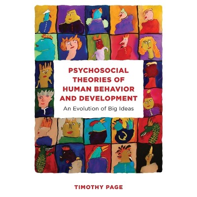 Psychosocial Theories of Human Behavior and Development - by  Timothy Page (Paperback)