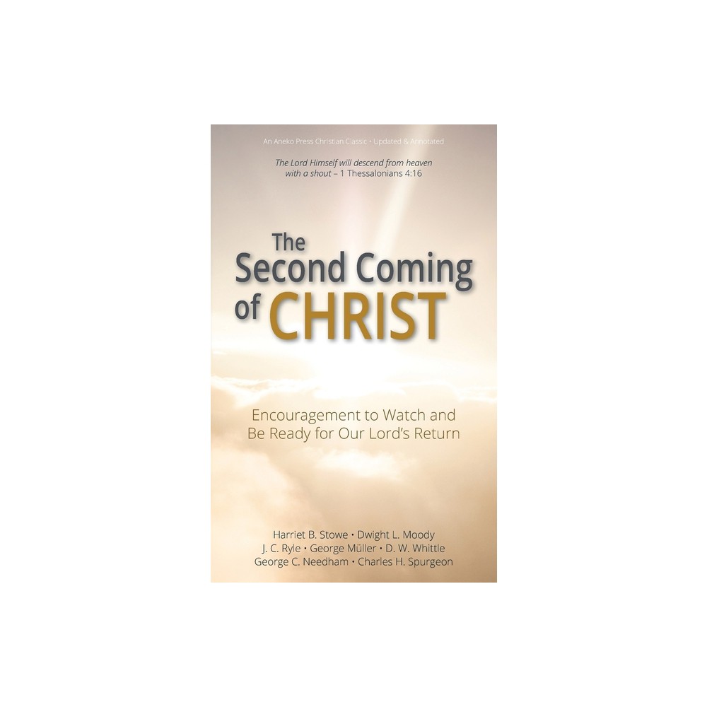 The Second Coming of Christ - by Moody Whittle Stowe & Mller Needham Ryle (Paperback)