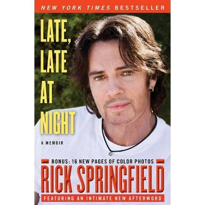 Late, Late at Night - by  Rick Springfield (Paperback)