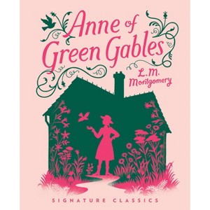 Anne of Green Gables - (Children's Signature Editions) by Lucy Maud Montgomery - 1 of 1