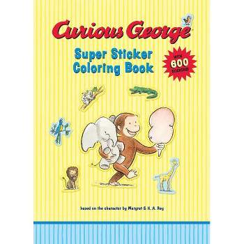 Curious George Super Sticker Coloring Book (Paperback) - by H. A. Rey