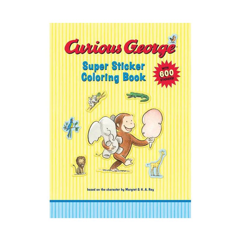 Curious George Super Sticker Coloring Book (Paperback) - by H. A. Rey, 1 of 2