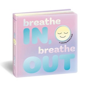 Breathe In, Breathe Out - by  Dori Elys (Board Book) - 1 of 1