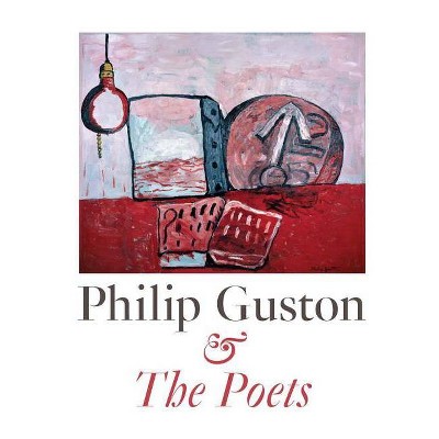 Philip Guston & the Poets - by  Kosme de Baranano (Hardcover)