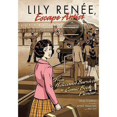 Lily Renée, Escape Artist - by  Trina Robbins (Paperback)