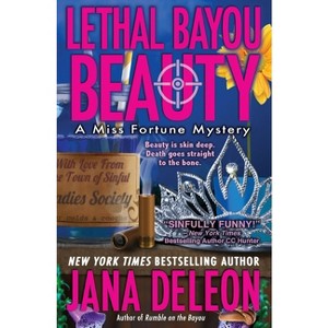 Lethal Bayou Beauty - (Miss Fortune Mystery) by  Jana DeLeon (Paperback) - 1 of 1