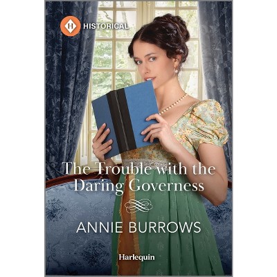 The Trouble with the Daring Governess - by  Annie Burrows (Paperback)