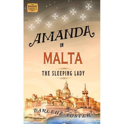 Amanda in Malta, 8 - (An Amanda Travels Adventure) by  Darlene Foster (Paperback)