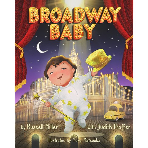 Broadway Baby - by  Russell Miller & Judith A Proffer (Hardcover) - image 1 of 1
