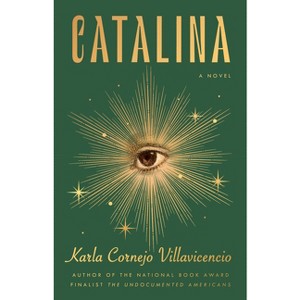 Catalina - by  Karla Cornejo Villavicencio (Hardcover) - 1 of 1