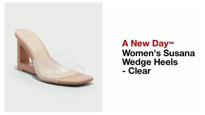 Women's Susana Wedge Heels - A New Day™ Clear, 2 of 20, play video