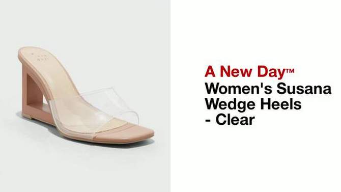 Women's Susana Wedge Heels - A New Day™ Clear, 2 of 15, play video