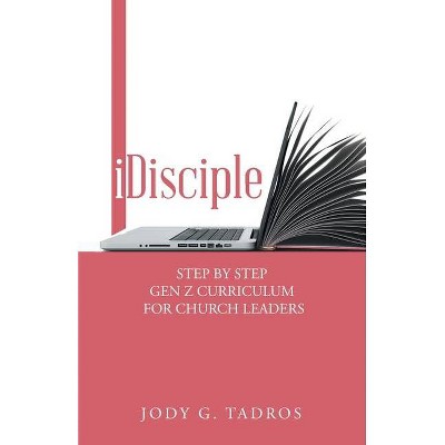 Idisciple - by  Jody G Tadros (Paperback)