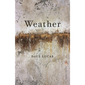 Weather - (VQR Poetry) by  Dave Lucas (Paperback) - 1 of 1