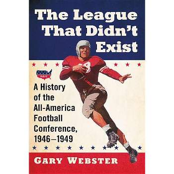 The League That Didn't Exist - by  Gary Webster (Paperback)