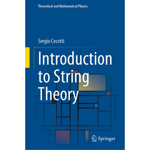 Introduction To String Theory - (theoretical And Mathematical