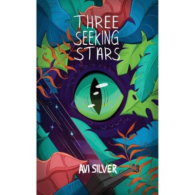 Three Seeking Stars - (Sãoni Cycle) by  Avi Silver (Paperback)