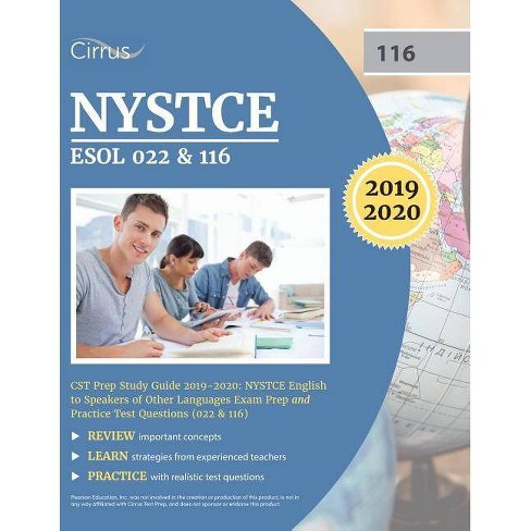 Nystce Esol 022 116 Cst Prep Study Guide 2019 2020 By Cirrus Teacher Certification Exam Team Paperback Target